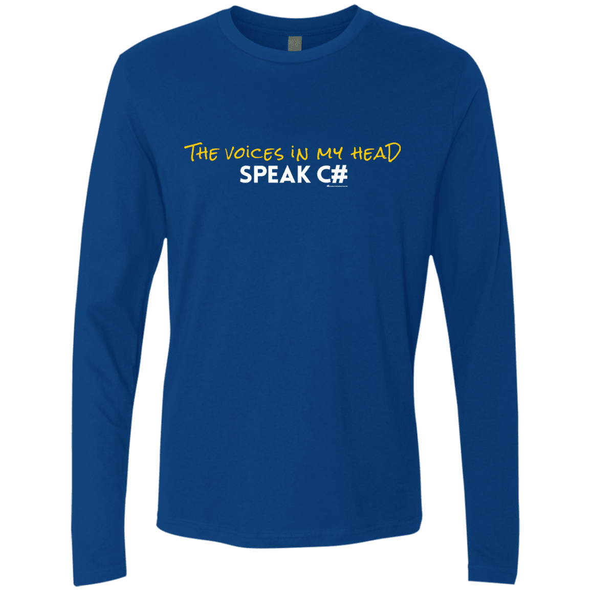 T-Shirts Royal / Small The Voices In My Head Speak C# Men's Premium Long Sleeve