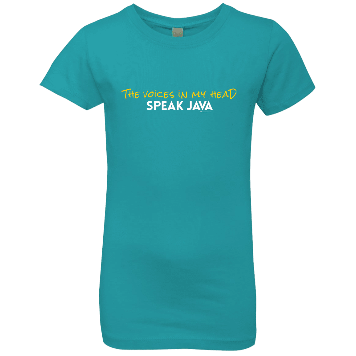 The Voices In My Head Speak Java Girls Premium T-Shirt