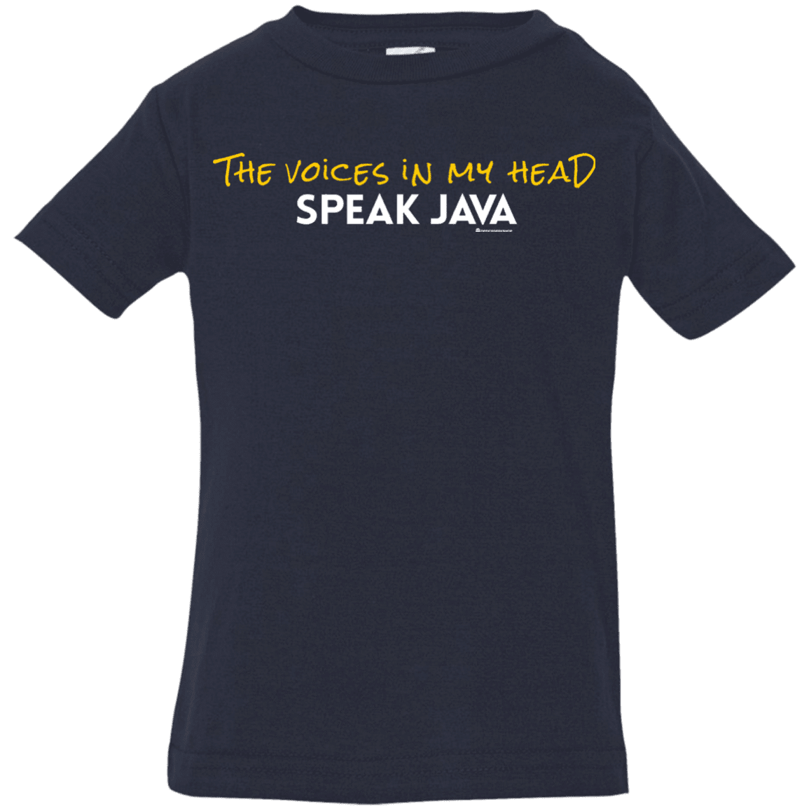 T-Shirts Navy / 6 Months The Voices In My Head Speak Java Infant Premium T-Shirt