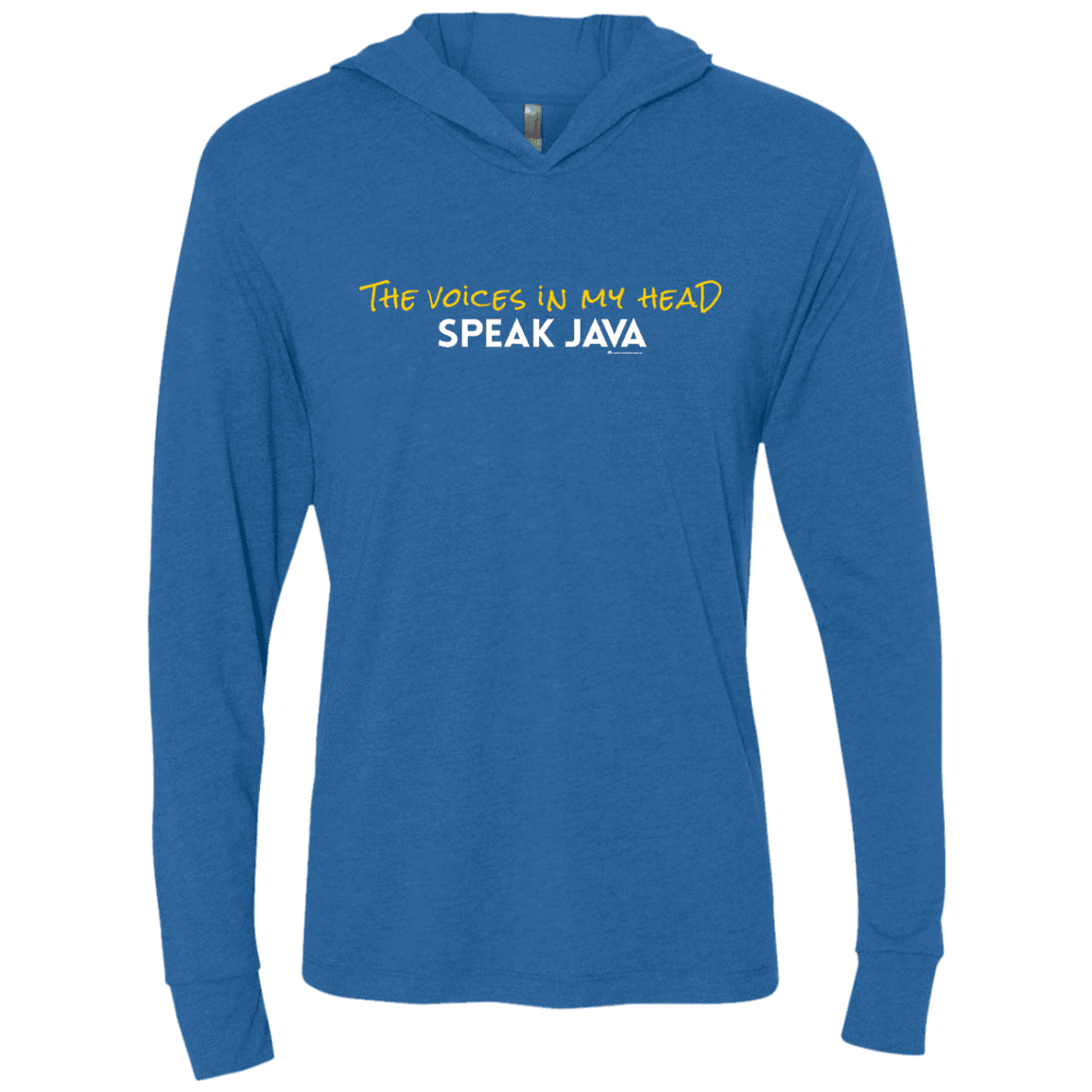 The Voices In My Head Speak Java Triblend Long Sleeve Hoodie Tee
