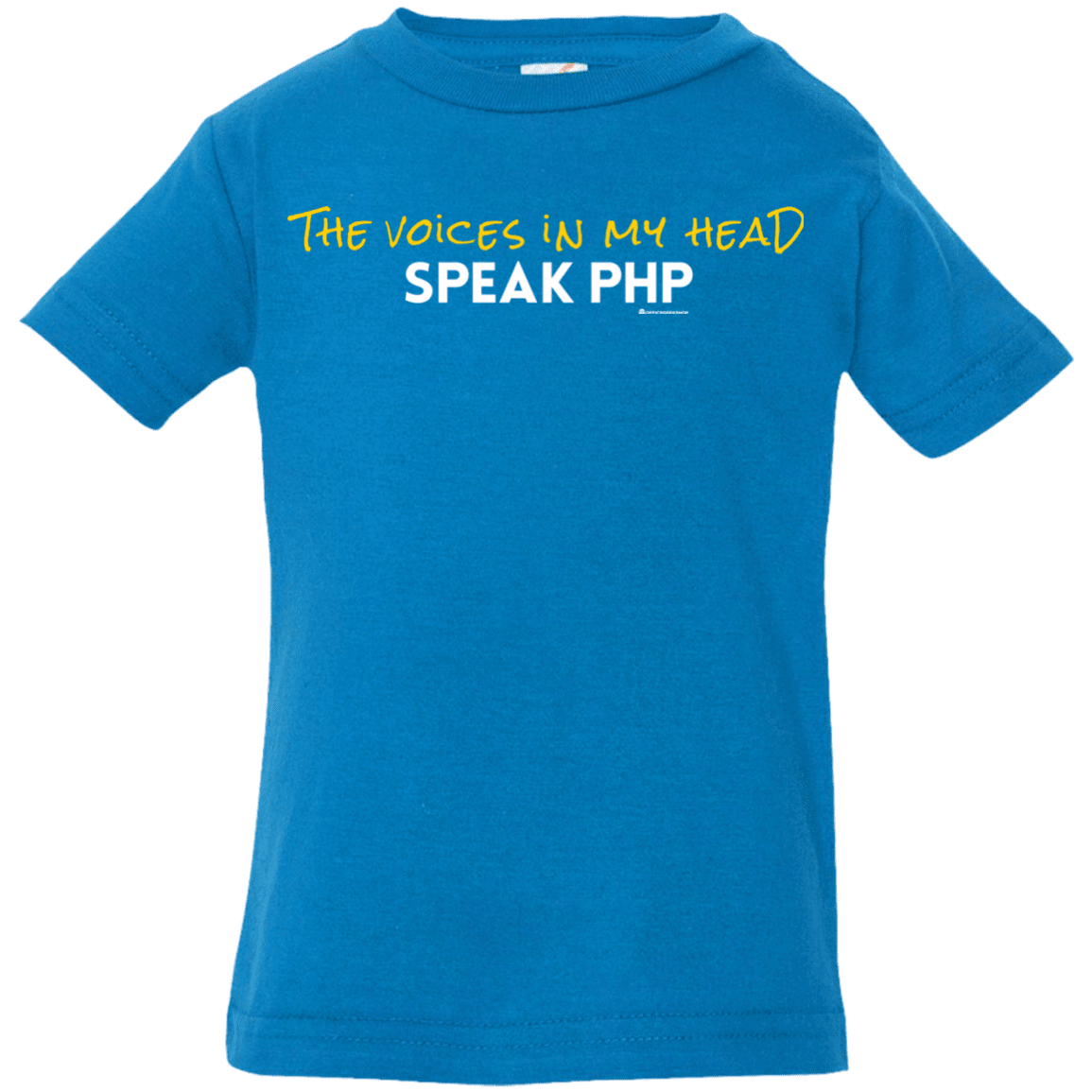 The Voices In My Head Speak PHP Infant Premium T-Shirt