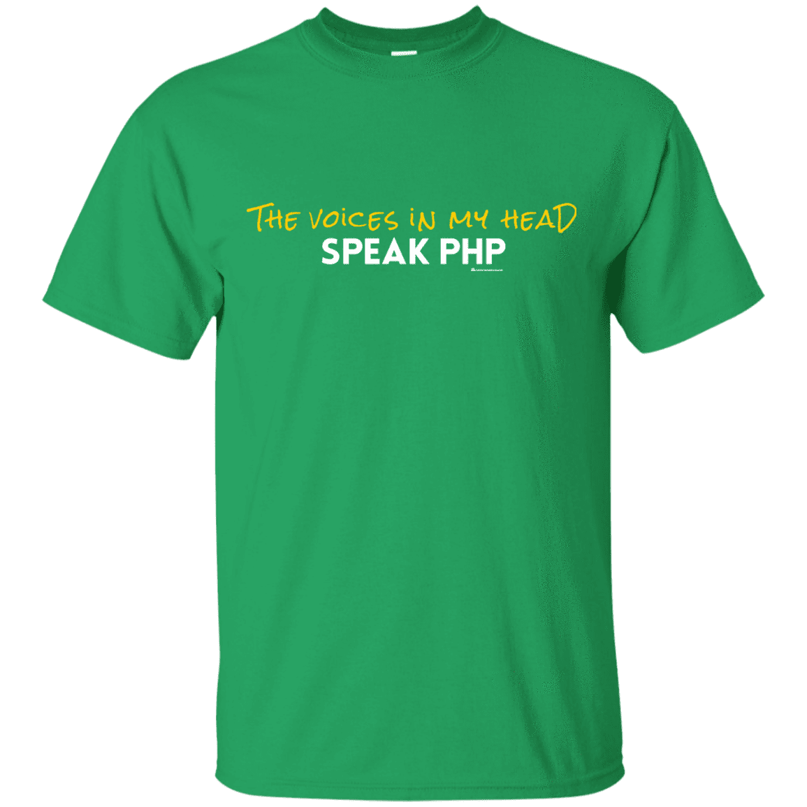 T-Shirts Irish Green / Small The Voices In My Head Speak PHP T-Shirt