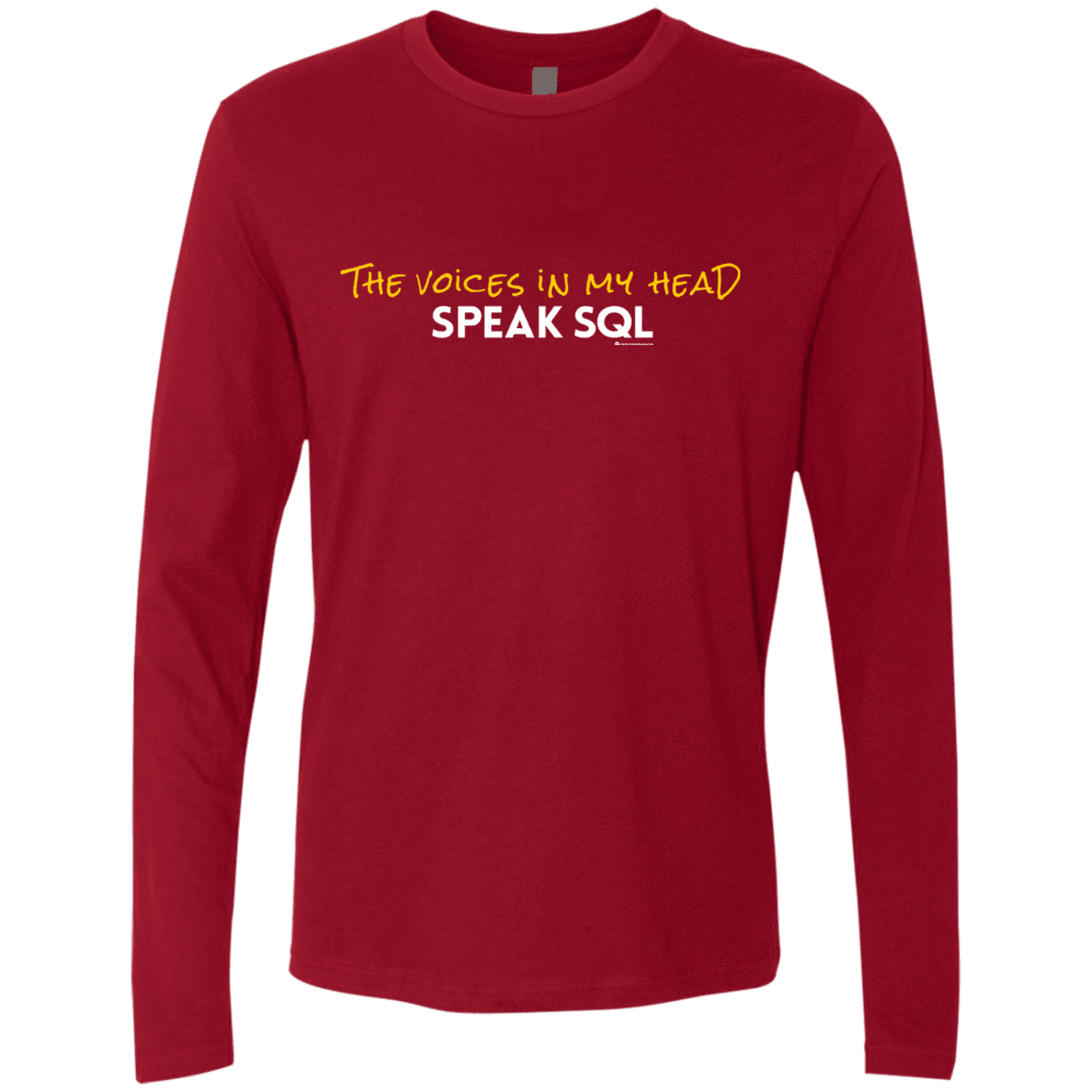 T-Shirts Cardinal / Small The Voices In My Head Speak SQL Men's Premium Long Sleeve