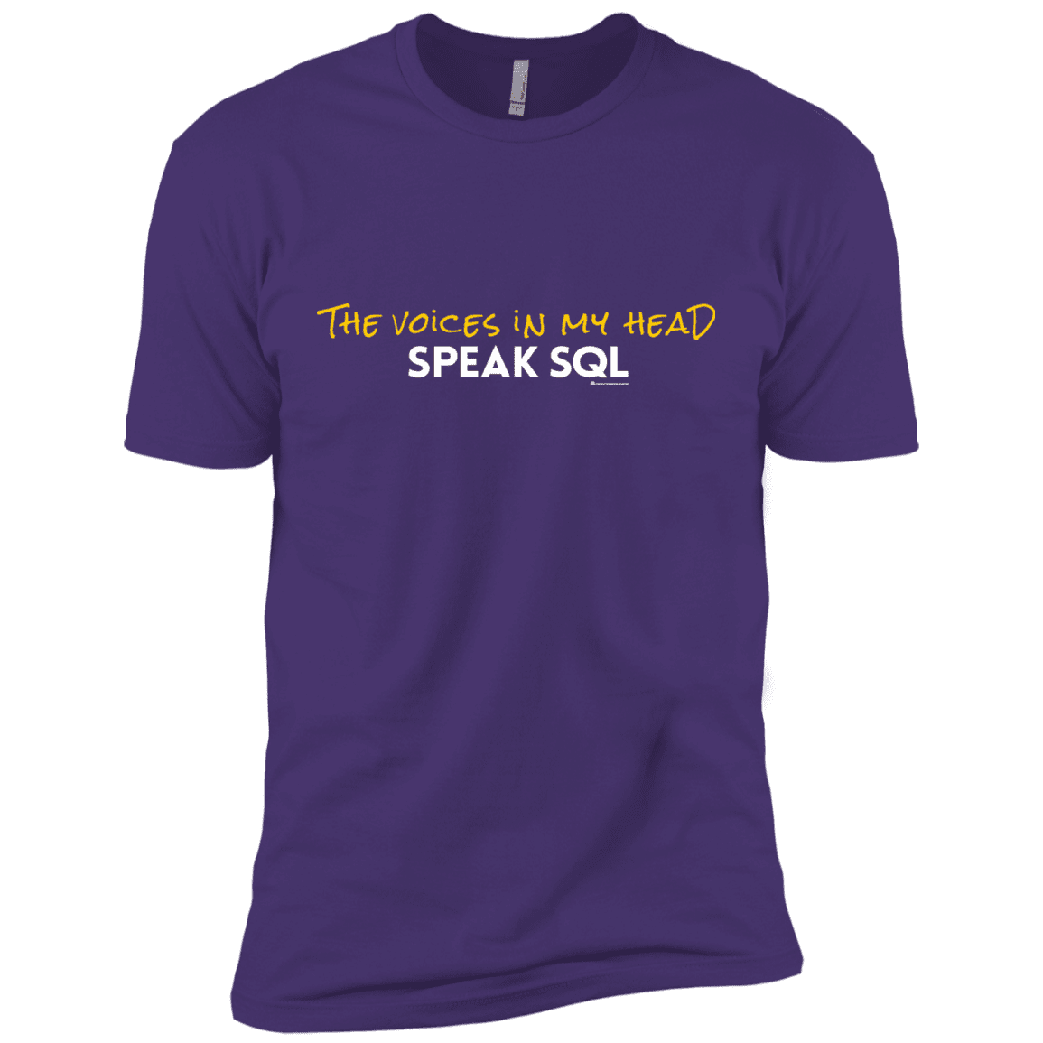 T-Shirts Purple Rush/ / X-Small The Voices In My Head Speak SQL Men's Premium T-Shirt