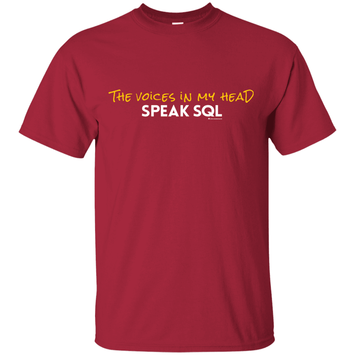 The Voices In My Head Speak SQL T-Shirt