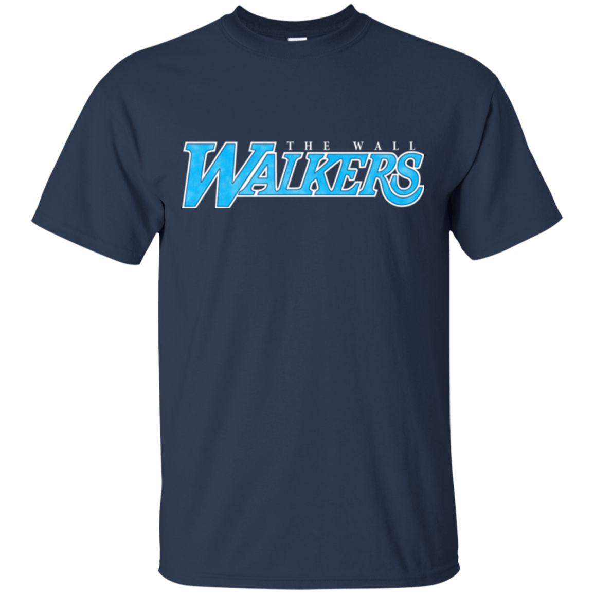 T-Shirts Navy / Small The Wall Walkers T-Shirt