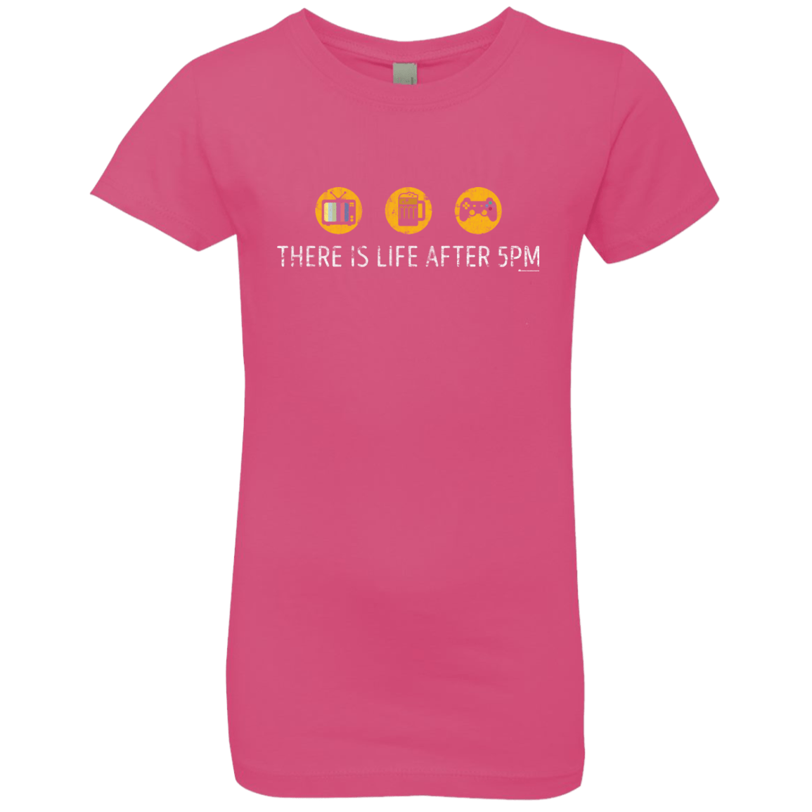 T-Shirts Hot Pink / YXS There Is Life After 5PM Girls Premium T-Shirt