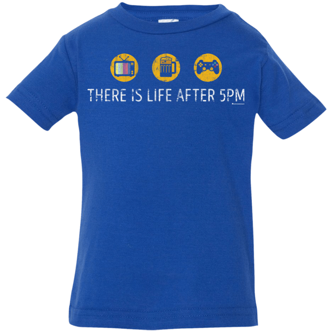 T-Shirts Royal / 6 Months There Is Life After 5PM Infant Premium T-Shirt