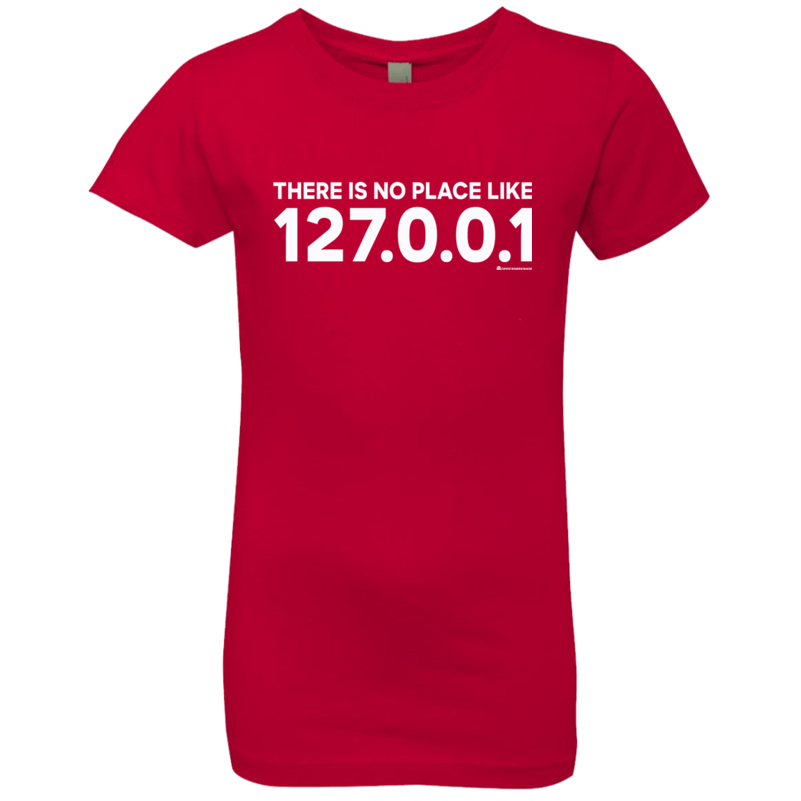 T-Shirts Red / YXS There Is No Place Like 127.0.0.1 Girls Premium T-Shirt