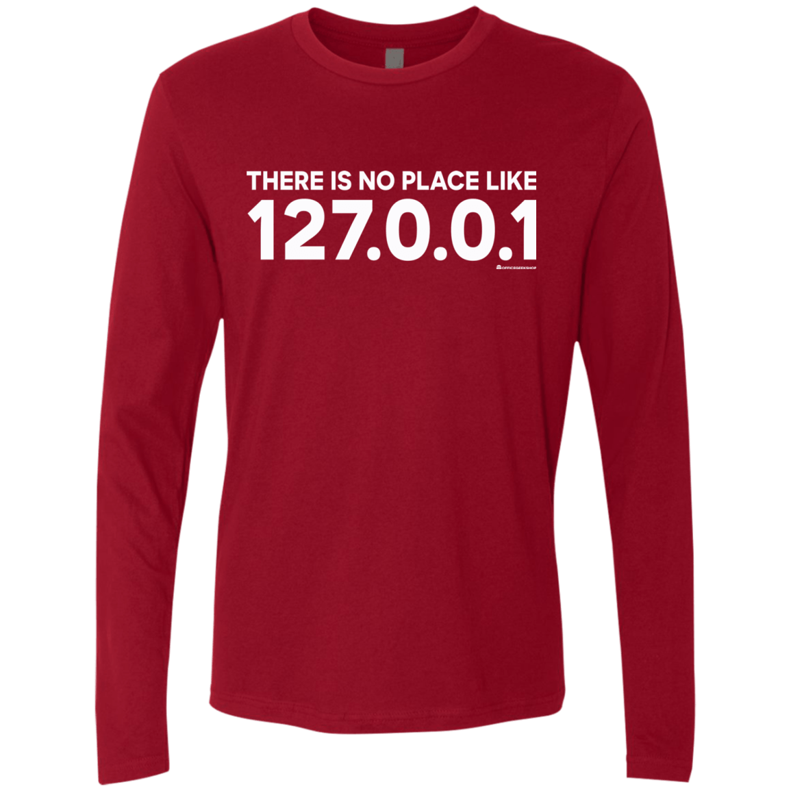 T-Shirts Cardinal / Small There Is No Place Like 127.0.0.1 Men's Premium Long Sleeve