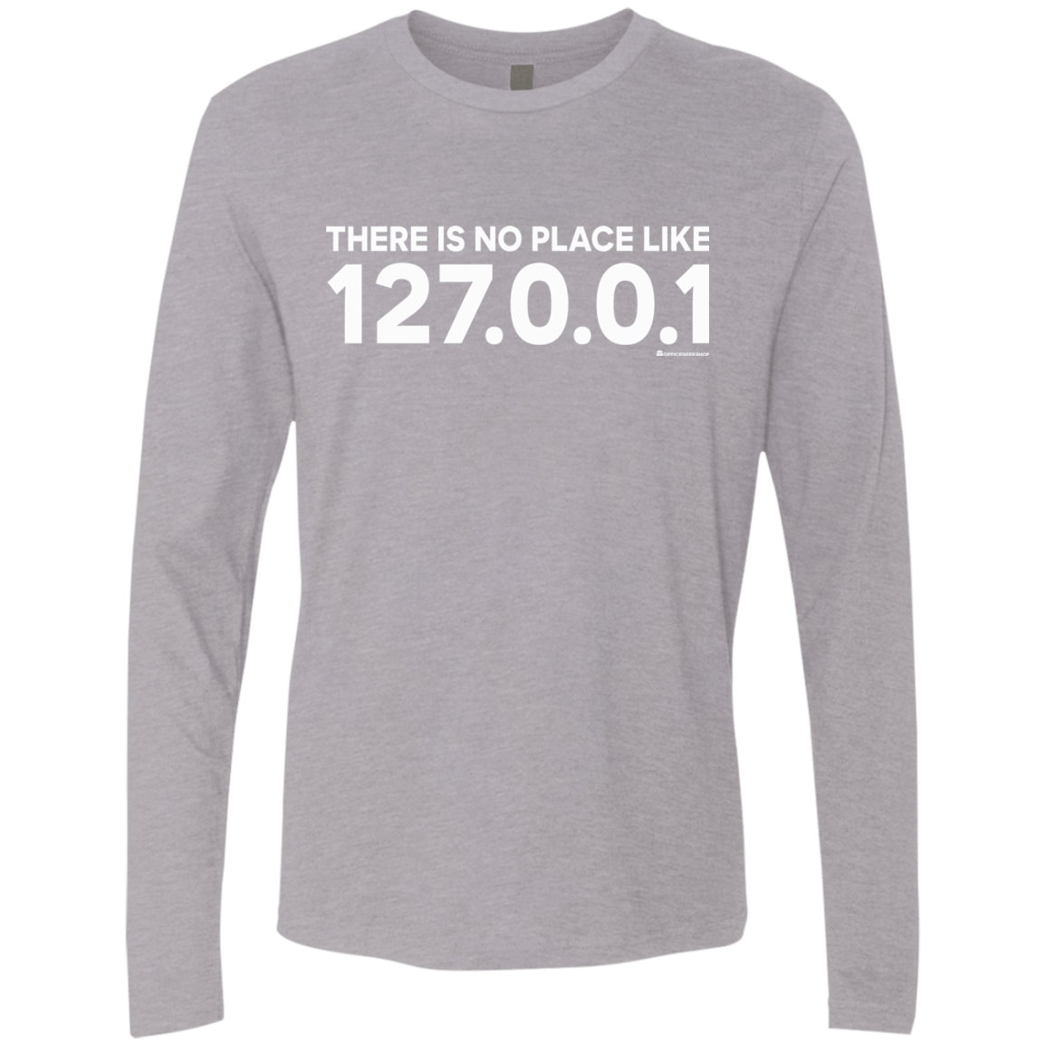T-Shirts Heather Grey / Small There Is No Place Like 127.0.0.1 Men's Premium Long Sleeve