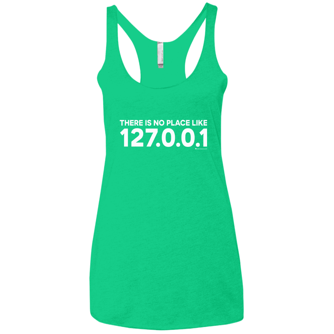 T-Shirts Envy / X-Small There Is No Place Like 127.0.0.1 Women's Triblend Racerback Tank