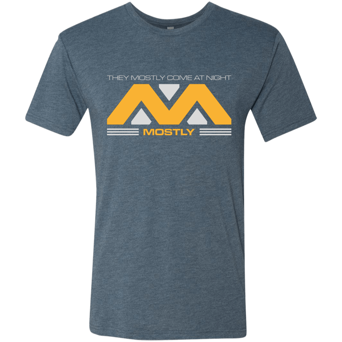 T-Shirts Indigo / Small They Mostly Come At Night Mostly Men's Triblend T-Shirt
