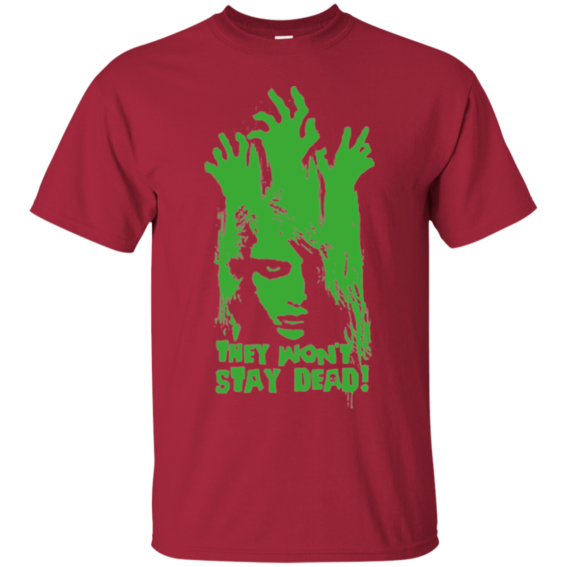 T-Shirts Cardinal / Small They Wont Stay Dead T-Shirt