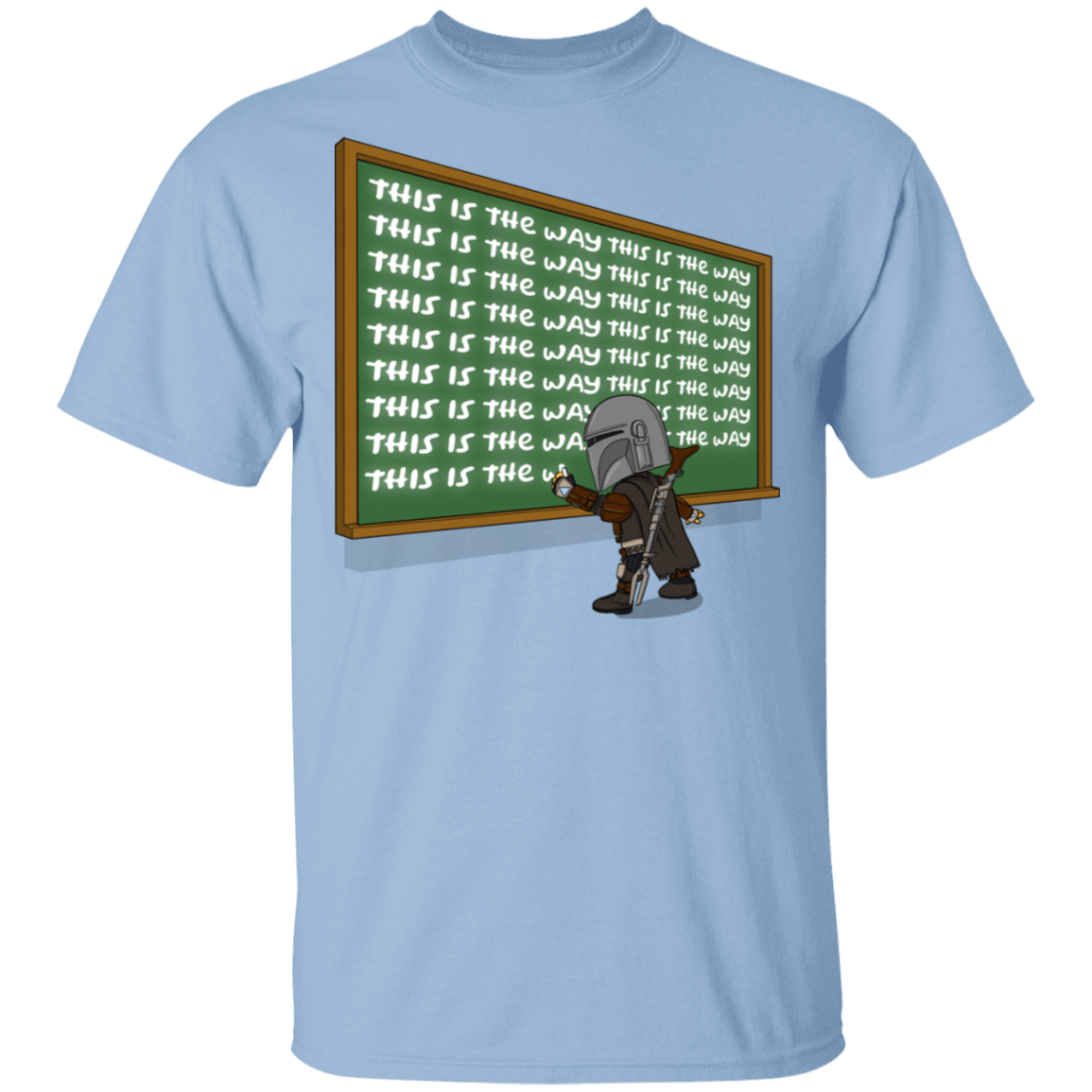 This Is The Way T-Shirt