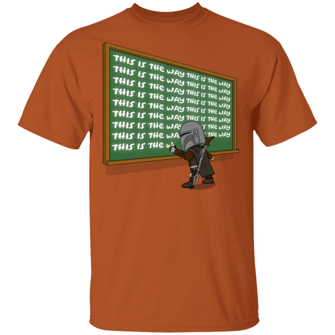 This Is The Way T-Shirt