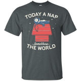 T-Shirts Dark Heather / S Today a Nap Tomorrow the World T-Shirt
