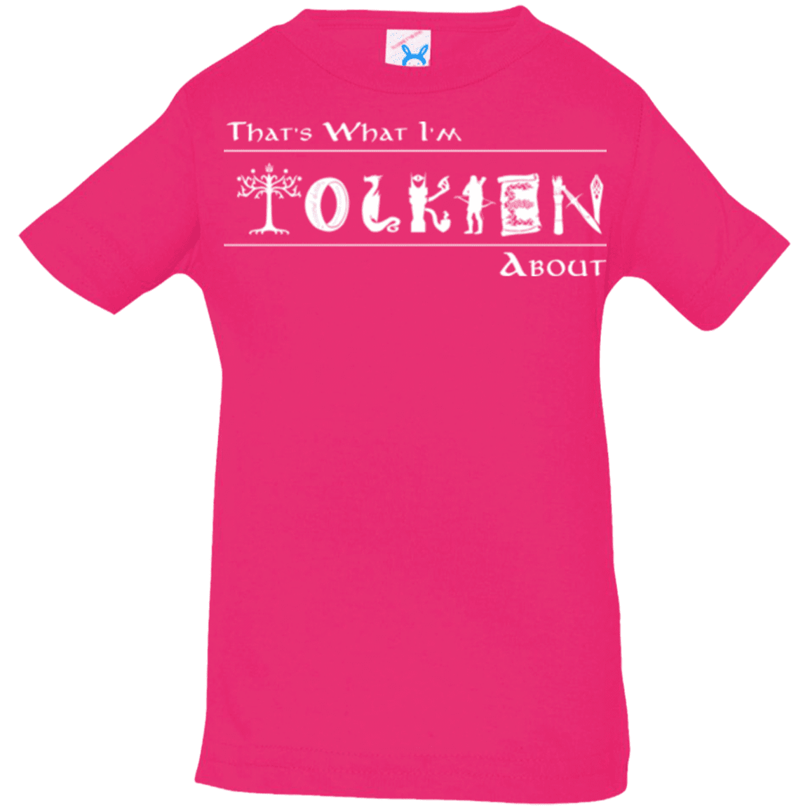 T-Shirts Hot Pink / 6 Months Tolkien About Infant Premium T-Shirt