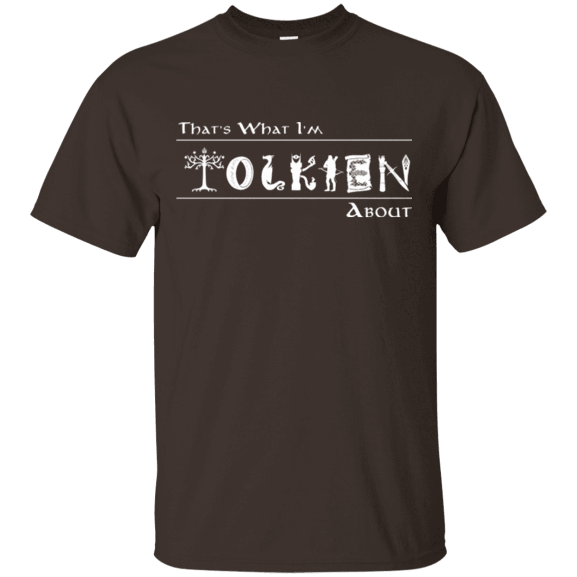 T-Shirts Dark Chocolate / Small Tolkien About T-Shirt