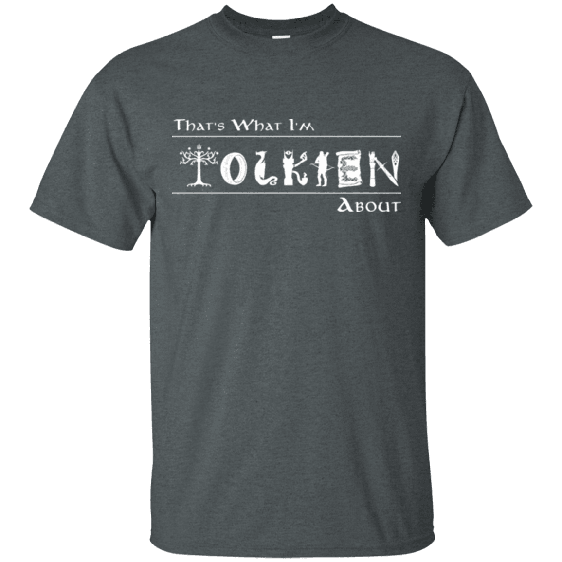 T-Shirts Dark Heather / Small Tolkien About T-Shirt
