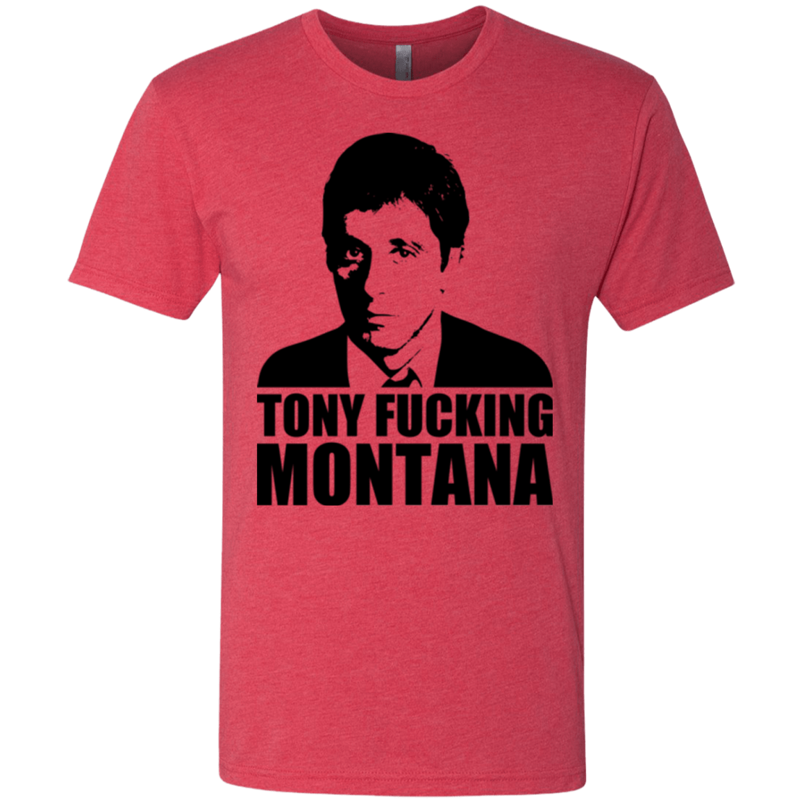 T-Shirts Vintage Red / Small Tony Fucking Montana Men's Triblend T-Shirt