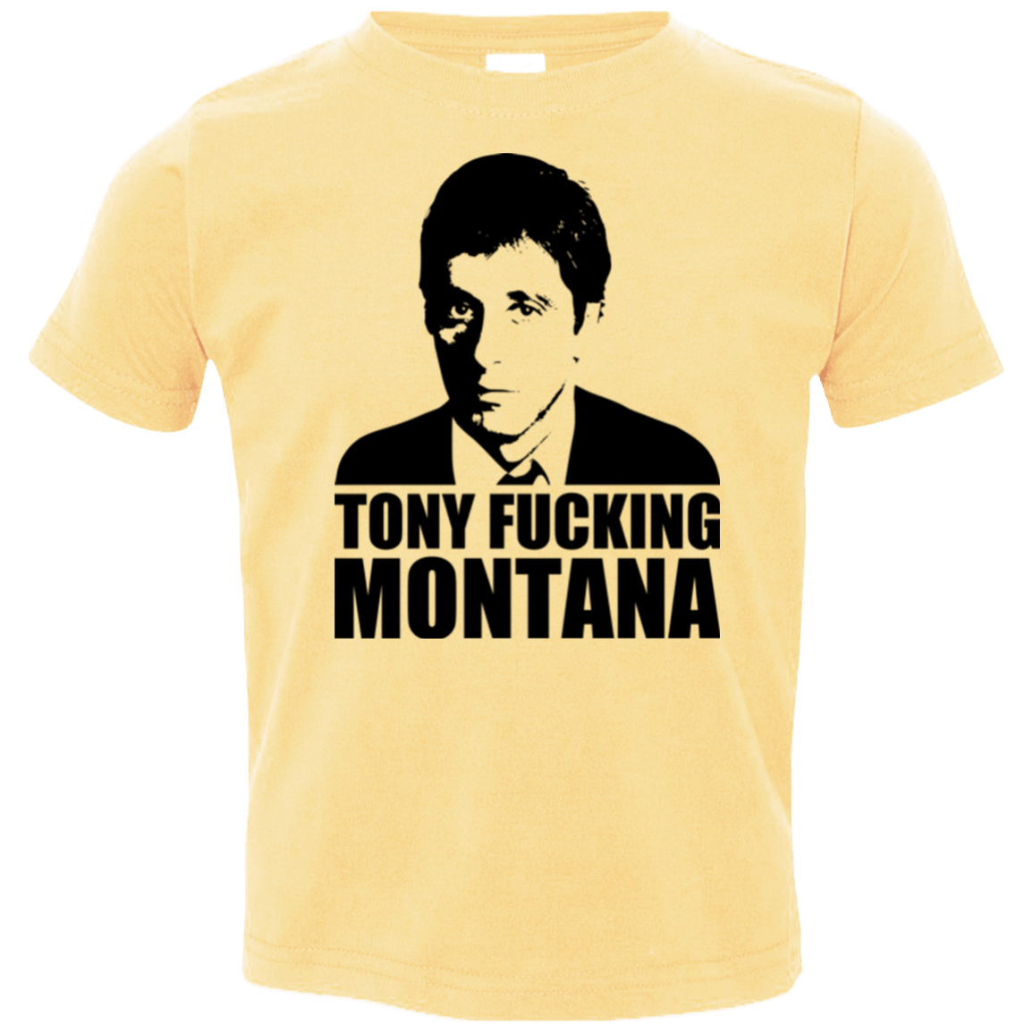 T-Shirts Butter / 2T Tony Fucking Montana Toddler Premium T-Shirt