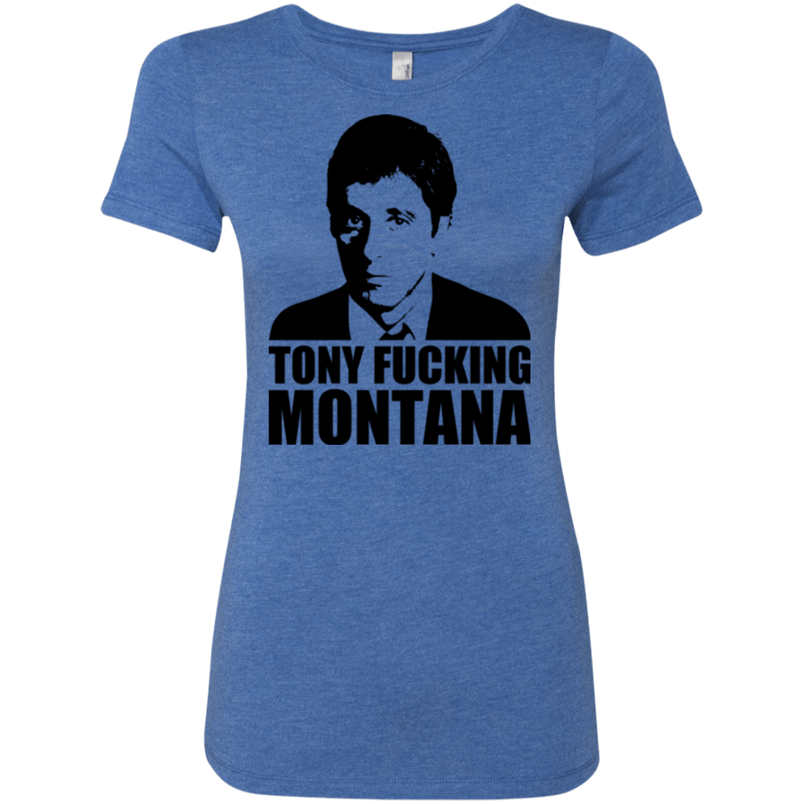 T-Shirts Vintage Royal / Small Tony Fucking Montana Women's Triblend T-Shirt