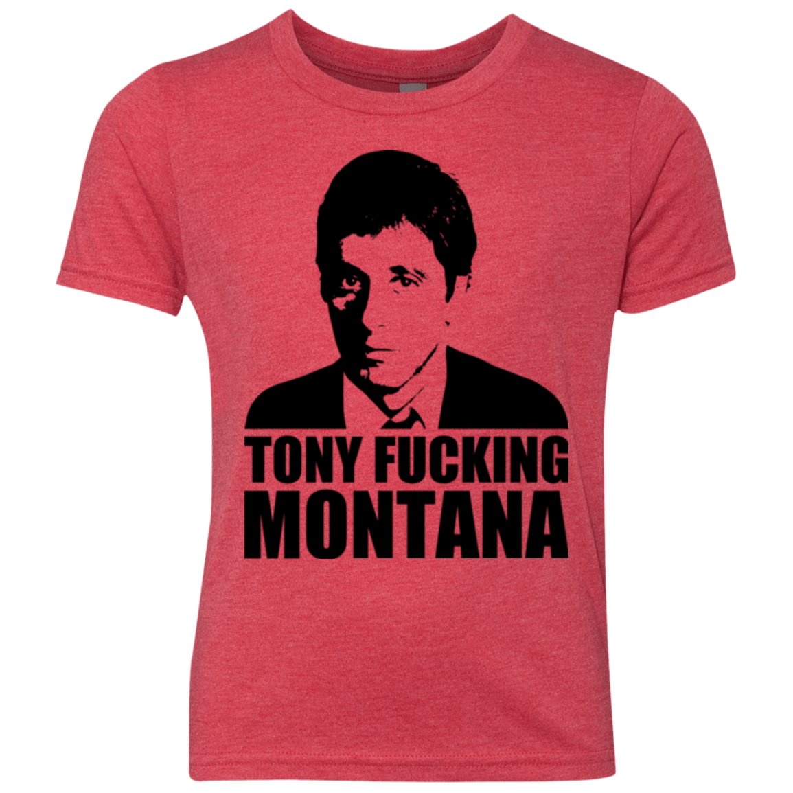 T-Shirts Vintage Red / YXS Tony Fucking Montana Youth Triblend T-Shirt