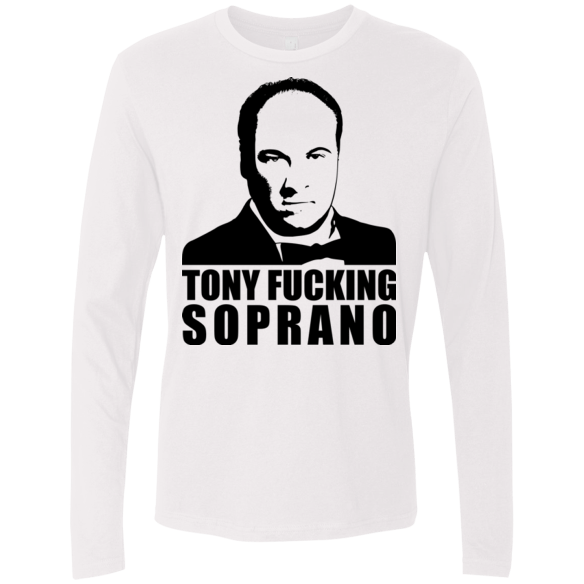 T-Shirts White / Small Tony Fucking Soprano Men's Premium Long Sleeve