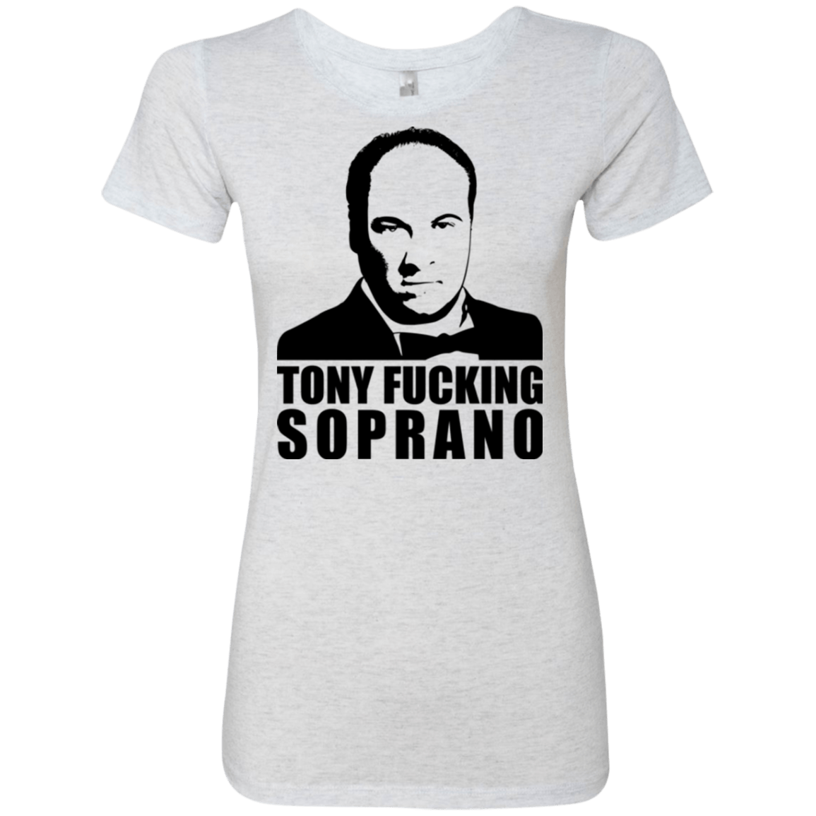 T-Shirts Heather White / Small Tony Fucking Soprano Women's Triblend T-Shirt