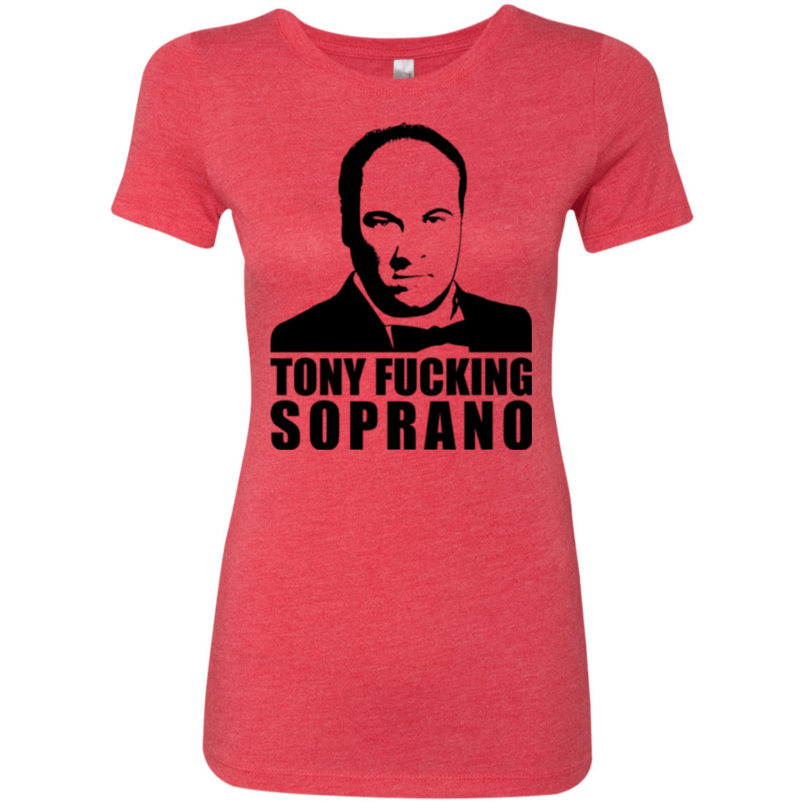 T-Shirts Vintage Red / Small Tony Fucking Soprano Women's Triblend T-Shirt