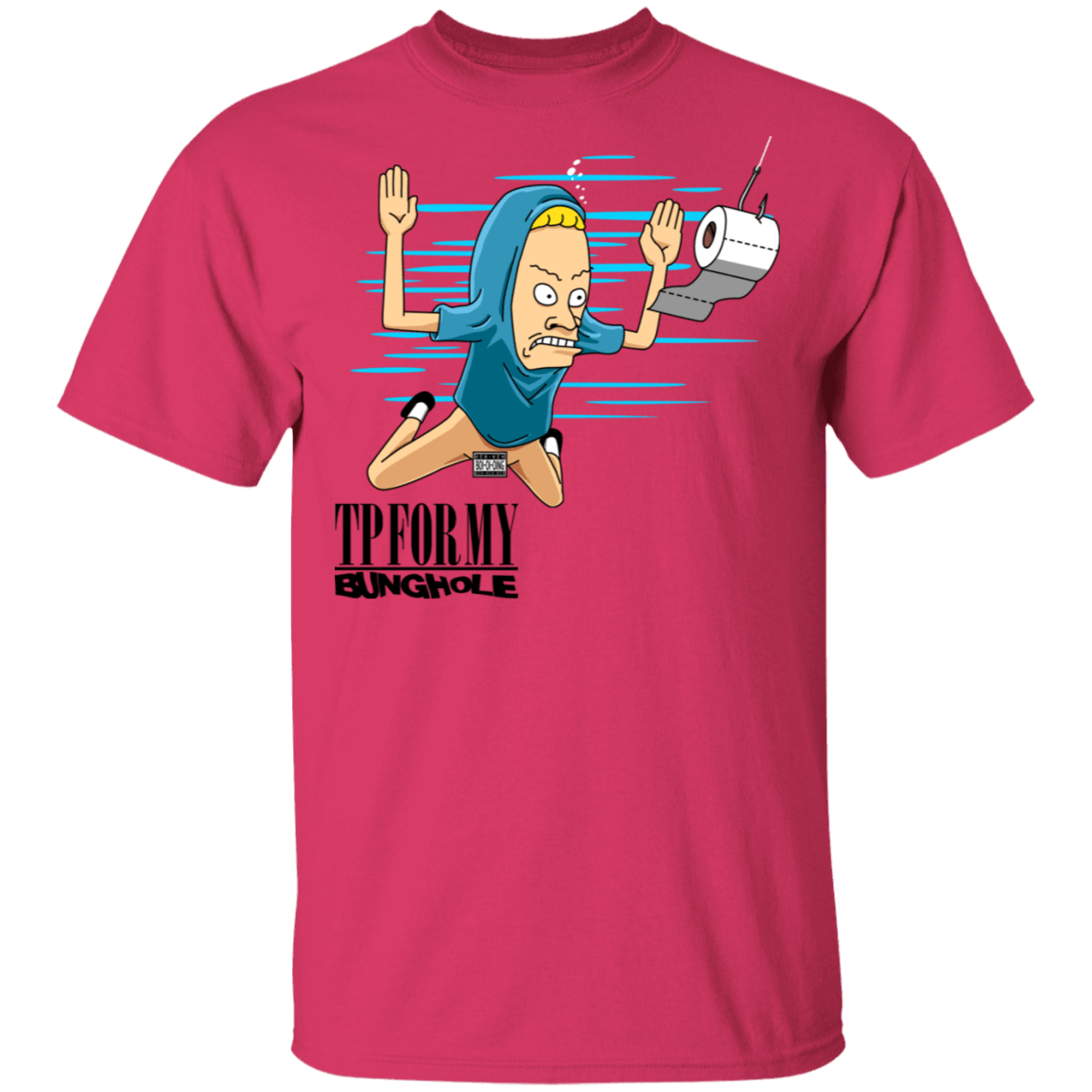 T-Shirts Heliconia / S TP For My Bunghole T-Shirt