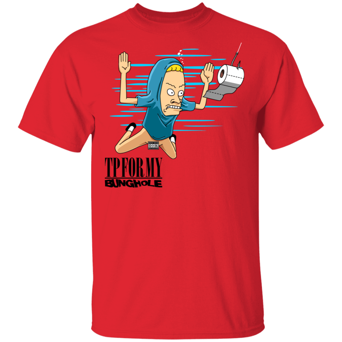 T-Shirts Red / S TP For My Bunghole T-Shirt