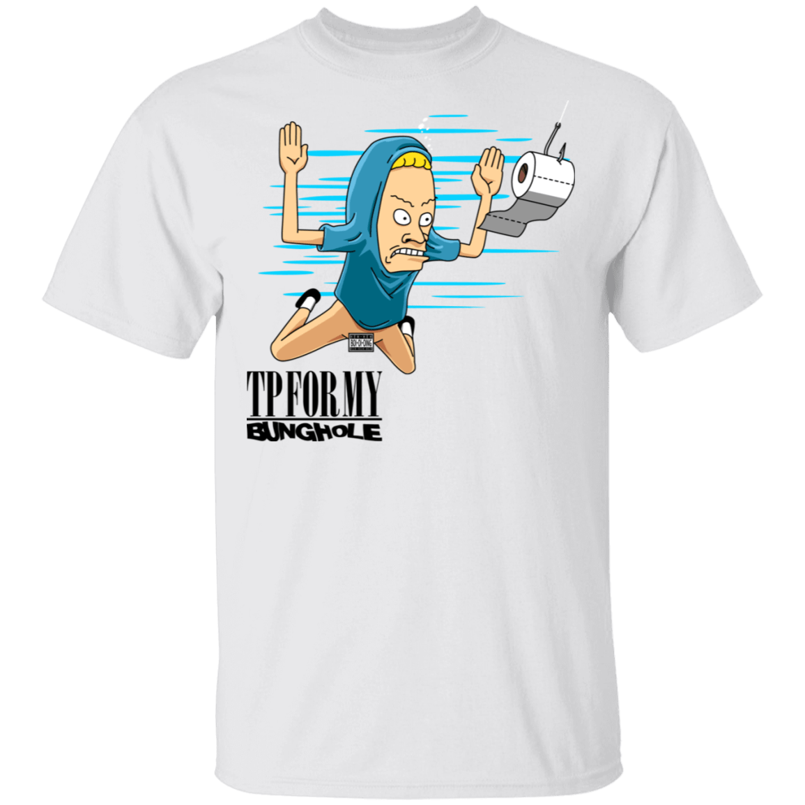 T-Shirts White / S TP For My Bunghole T-Shirt