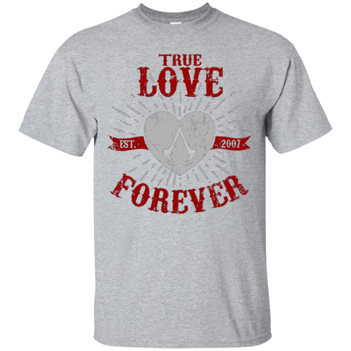 T-Shirts Sport Grey / Small True Love Forever Assasin T-Shirt