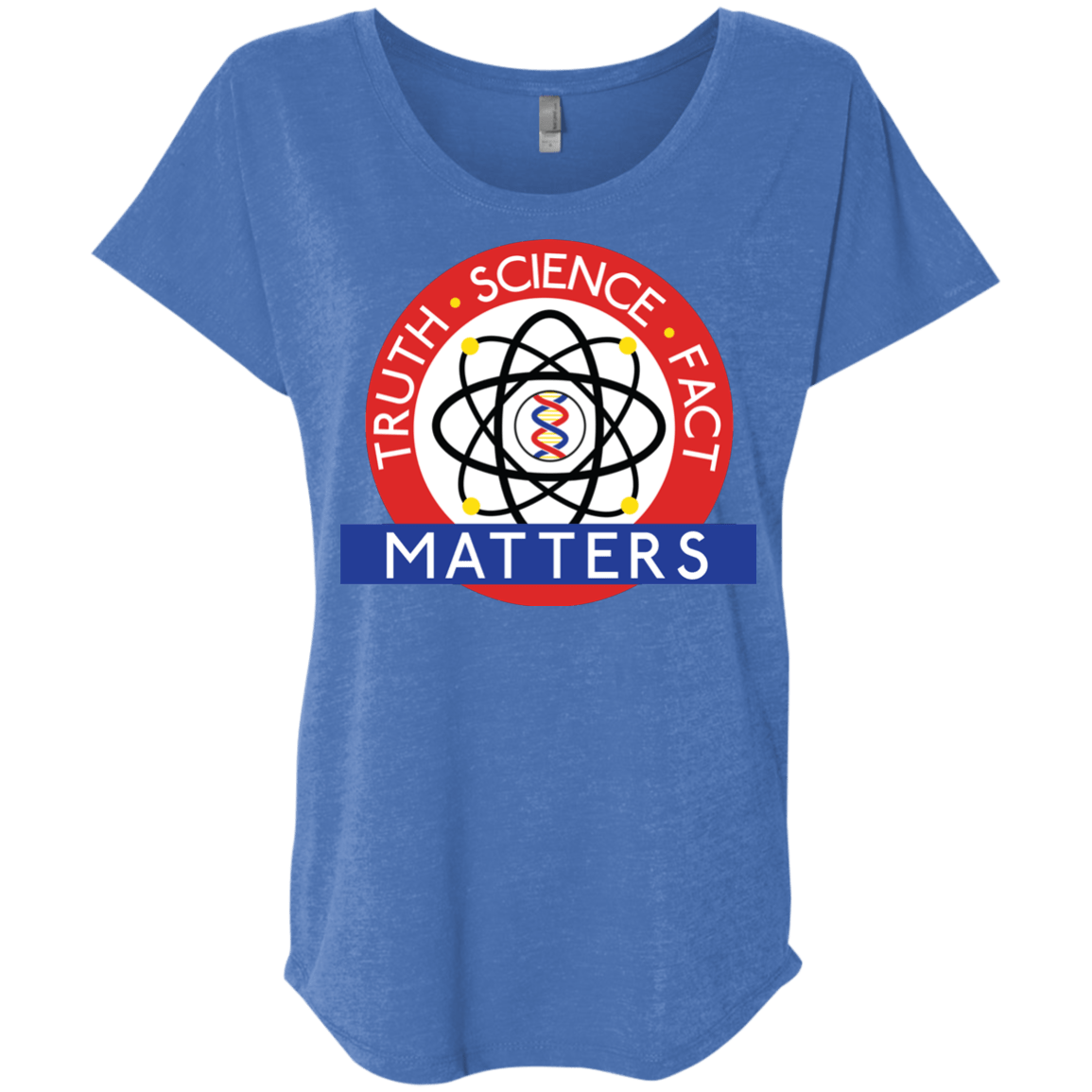 Truth Science Fact Triblend Dolman Sleeve