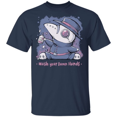 T-Shirts Navy / S Wash Your Damn Hands T-Shirt