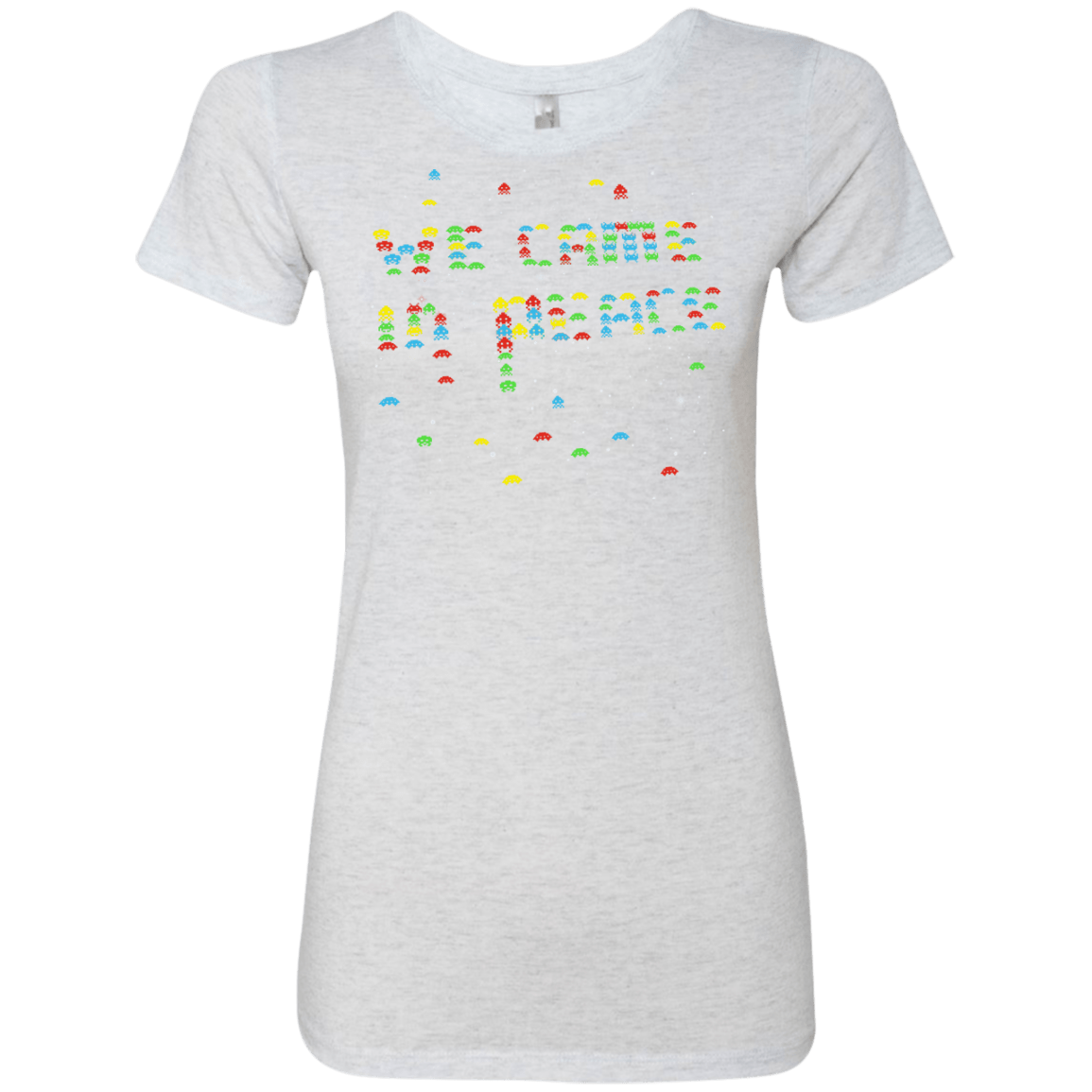 We came in peace Women's Triblend T-Shirt