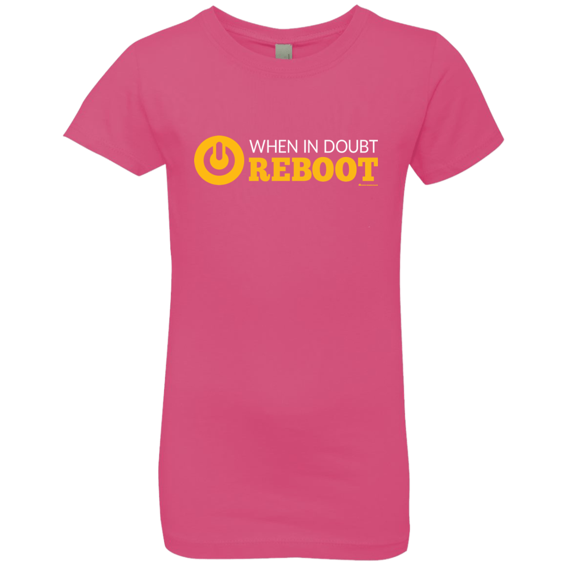 T-Shirts Hot Pink / YXS When In Doubt Reboot Girls Premium T-Shirt