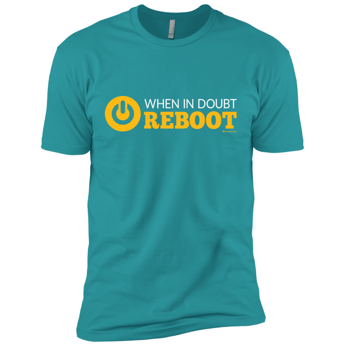 T-Shirts Tahiti Blue / X-Small When In Doubt Reboot Men's Premium T-Shirt