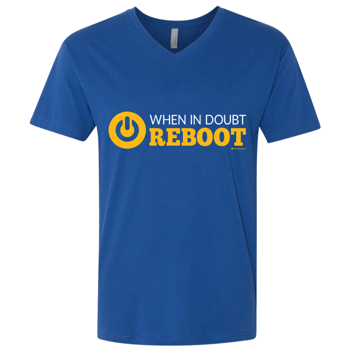 T-Shirts Royal / X-Small When In Doubt Reboot Men's Premium V-Neck