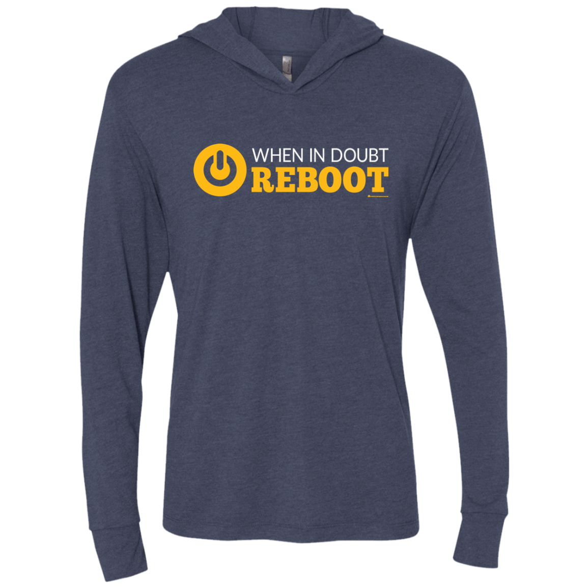 T-Shirts Vintage Navy / X-Small When In Doubt Reboot Triblend Long Sleeve Hoodie Tee