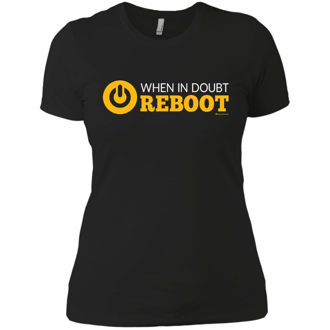 T-Shirts Black / X-Small When In Doubt Reboot Women's Premium T-Shirt