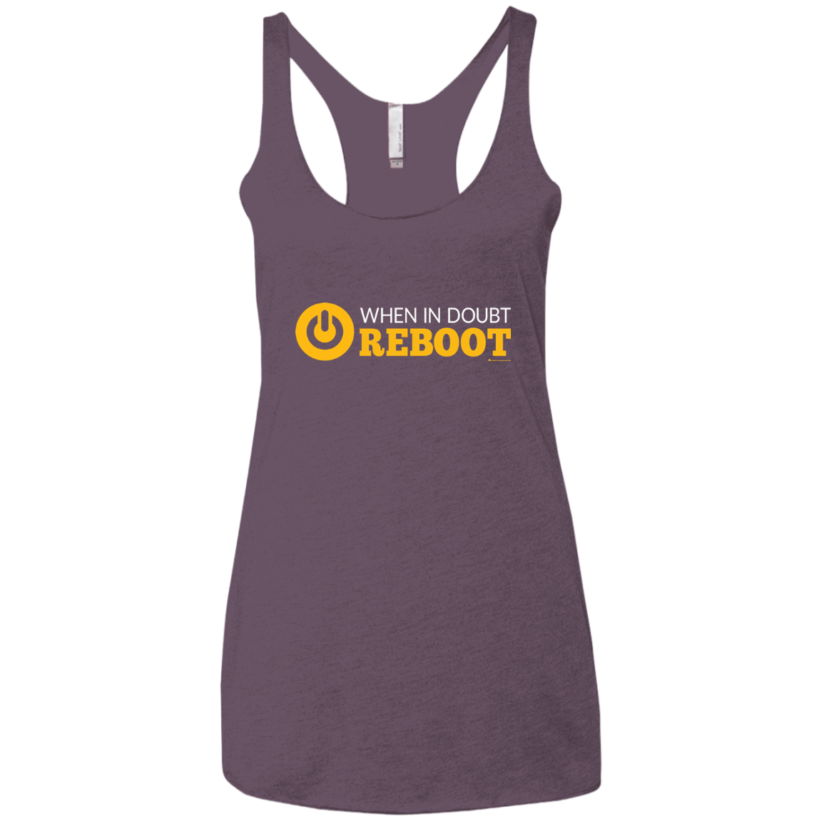 T-Shirts Vintage Purple / X-Small When In Doubt Reboot Women's Triblend Racerback Tank