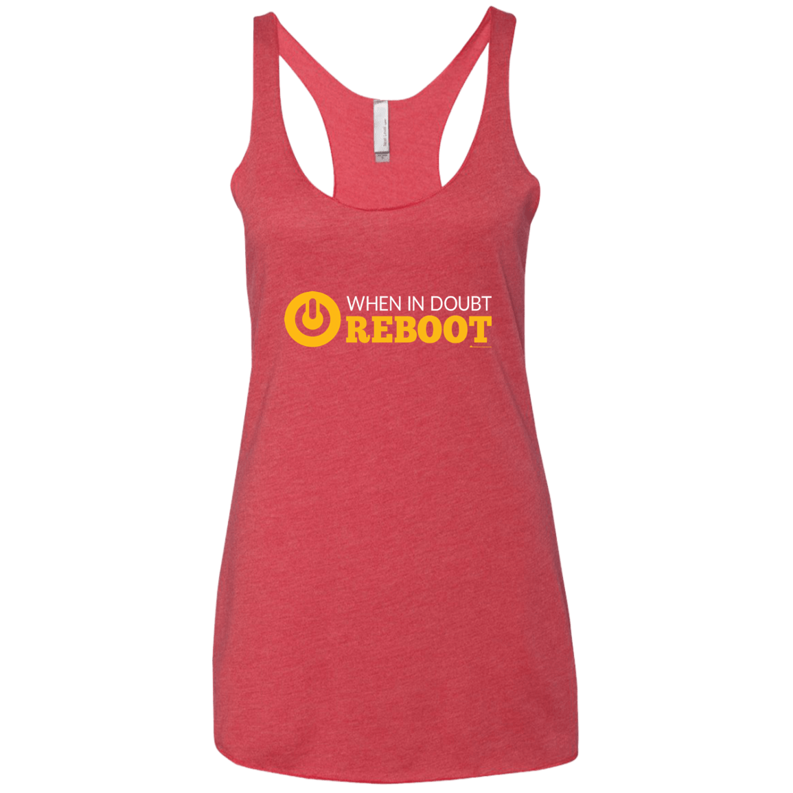 T-Shirts Vintage Red / X-Small When In Doubt Reboot Women's Triblend Racerback Tank