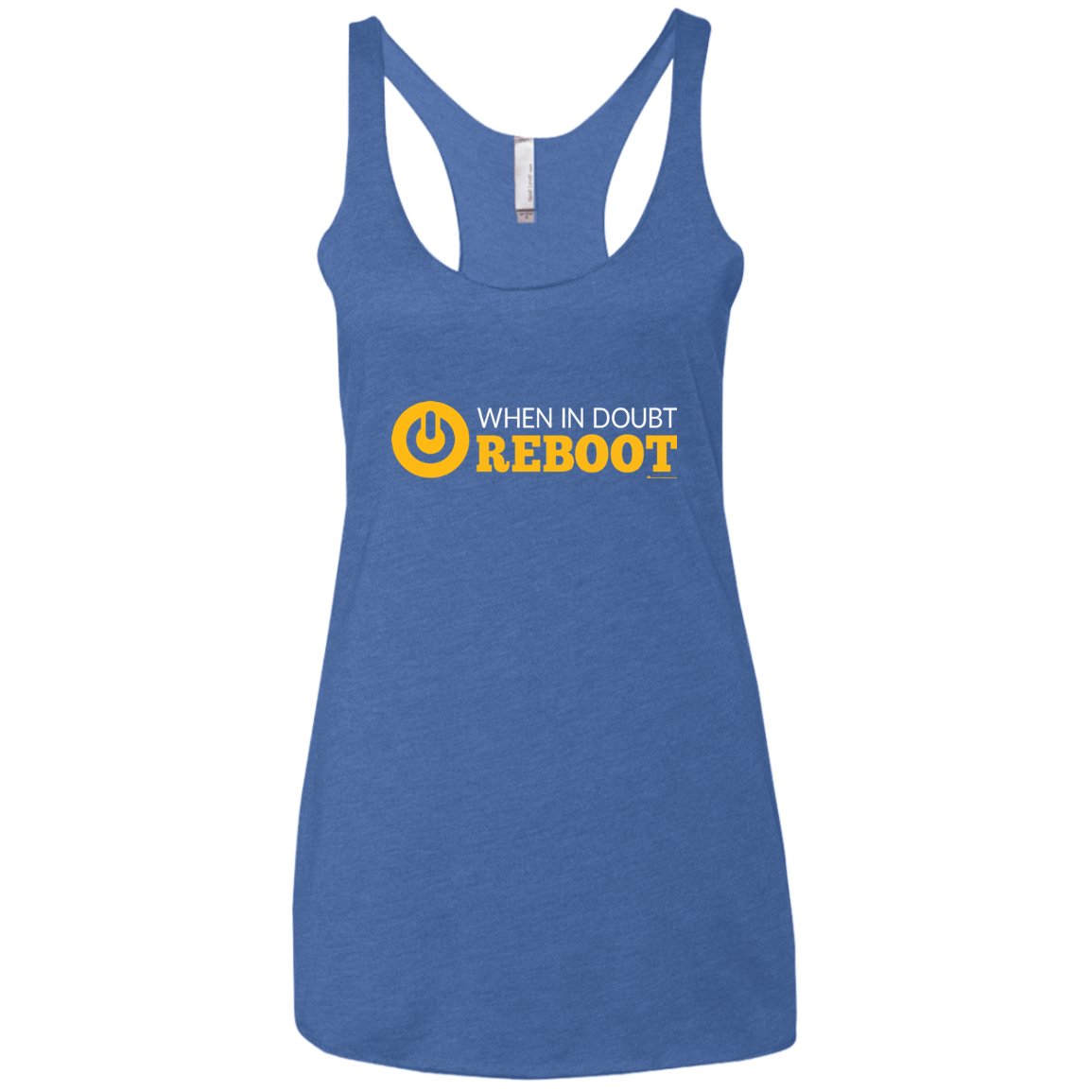 T-Shirts Vintage Royal / X-Small When In Doubt Reboot Women's Triblend Racerback Tank