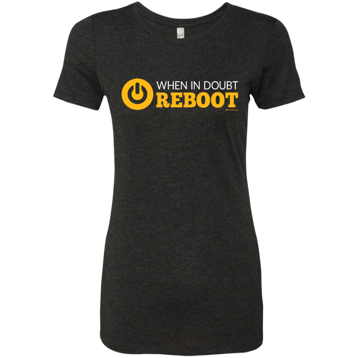 T-Shirts Vintage Black / Small When In Doubt Reboot Women's Triblend T-Shirt