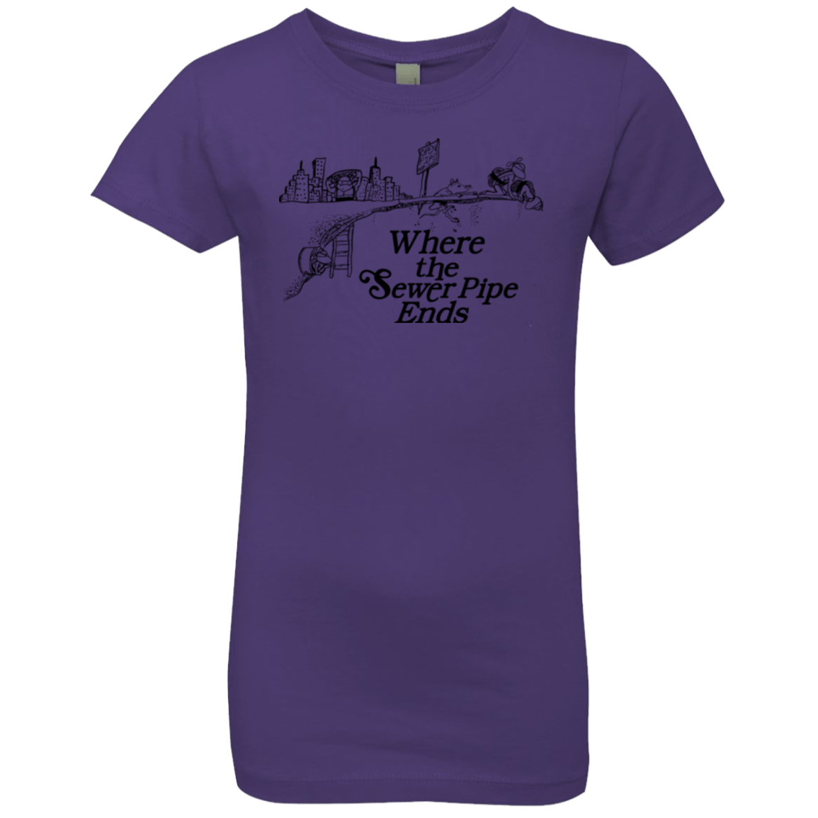 T-Shirts Purple Rush / YXS Where the Sewer Pipe Ends Girls Premium T-Shirt