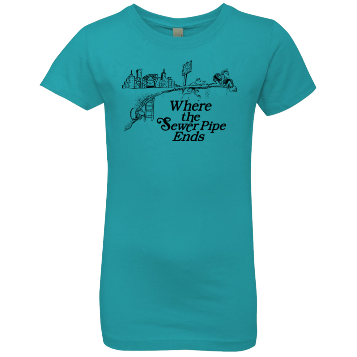 T-Shirts Tahiti Blue / YXS Where the Sewer Pipe Ends Girls Premium T-Shirt