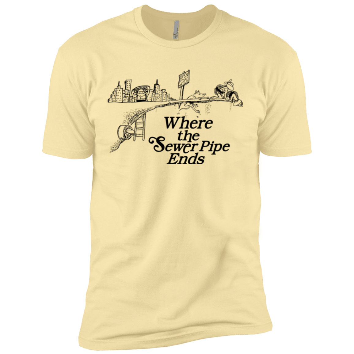 T-Shirts Banana Cream / X-Small Where the Sewer Pipe Ends Men's Premium T-Shirt